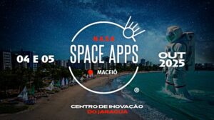 NASA Space Apps Challenge Maceió reúne 150 participantes neste fim de semana » Alagoas Notícia Boa