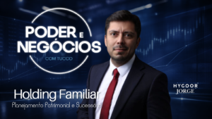 Dr Hygoor Jorge no programa Poder e Negócios com Tucco falando sobre holding familiar e planejamento