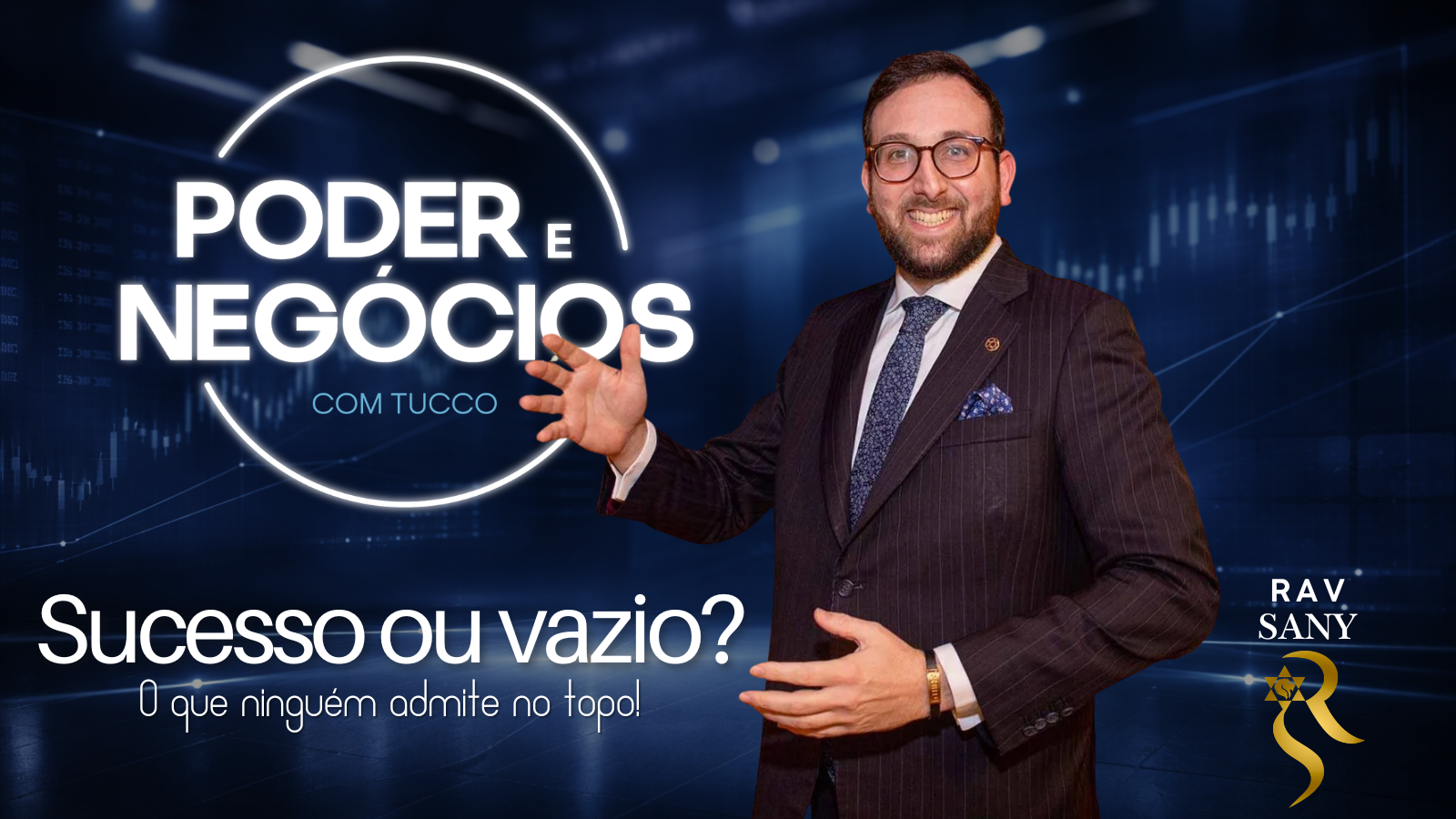 Rav Sany em destaque no programa Poder e Negócios, com o tema “Sucesso ou vazio?” abordando espiritualidade, liderança e propósito no mundo empresarial.