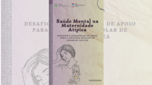 Quem cuida de quem cuida? Pesquisa escuta mães de crianças com TEA e lança e-book sobre saúde mental » Alagoas Notícia Boa